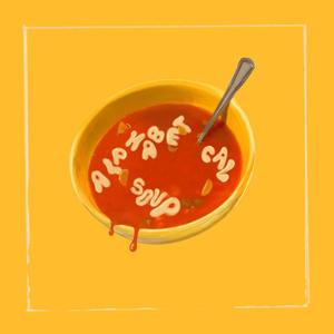 Alphabet Soup (Spelled Out Your Name)