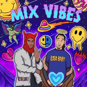 MIX VIBES (feat. Swiezo) [Explicit]