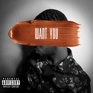 Want You (Explicit)