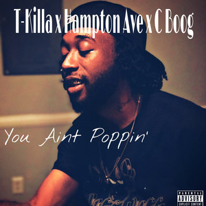 You Ain’t Poppin’ (Explicit)