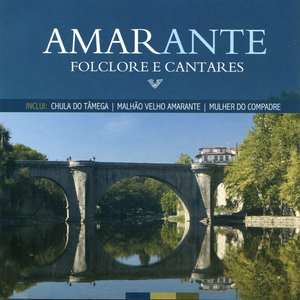 Amarante - Folclore e Cantares