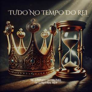 Tudo no tempo do rei (Explicit)
