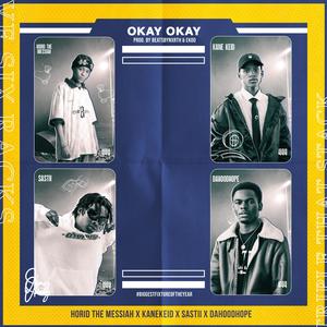 OKAY OKAY (feat. Kane Keid, Sastii & Dahoodhope) [Explicit]