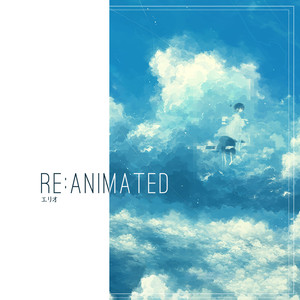 Re​:​Animated