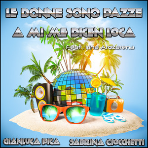 A Mi Me Dicen Loca (Extended Version)