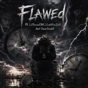 Flawed (feat. LiLokiFrmDa3 & DoorDashK) (Explicit)