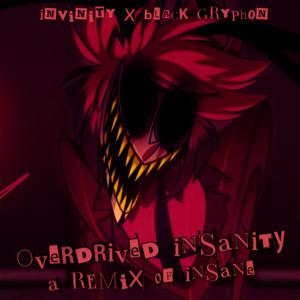 OVERDRIVED INSANITY (feat. Black Gryph0n & Bassik)