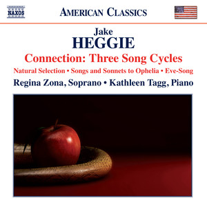 Heggie, J.: Connection: 3 Song Cycles (Zona, Tagg)