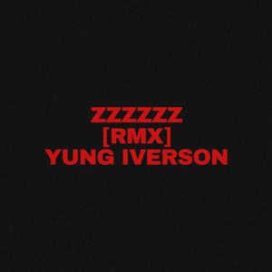 zzzzzz (rmx) [Explicit]