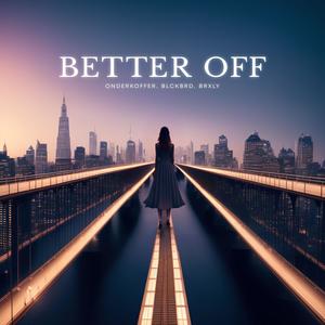 Better Off (feat. Akacia)