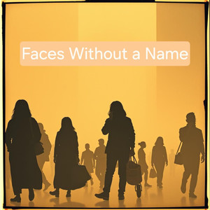 Faces Without a Name