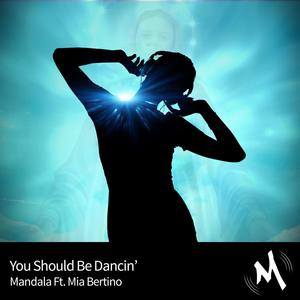 You Should Be Dancin'(feat. Mia Bertino)