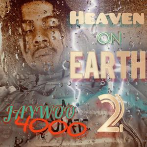 Heaven On Earth 2 (Explicit)