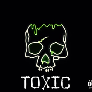 Toxic (Explicit)