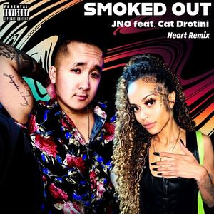 SMOKED OUT (feat. Cat Drotini) [Heart Remix]