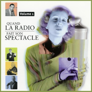 Quand la radio fait son spectacle, Vol. 1