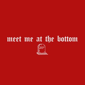 Meet Me At The Bottom (Explicit)