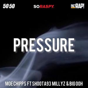 Pressure (feat. Shoota 93, Millyz & Big Ooh) [Explicit]