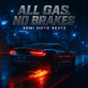 All Gas, No Brakes (Radio Edit|Explicit)