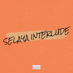 Selaya Interlude