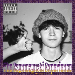 The Szymczynski Experience (Explicit)