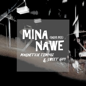 Mina Nawe (Radio Mix)