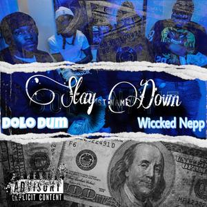 Stay down (feat. Wiccked Nepp) [Explicit]