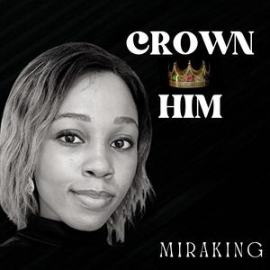 CROWN HIM