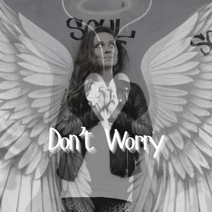 Don't Worry (Explicit)