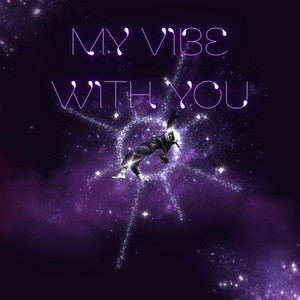 My Vibe With You