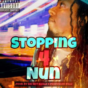 Stopping 4 Nun (Explicit)