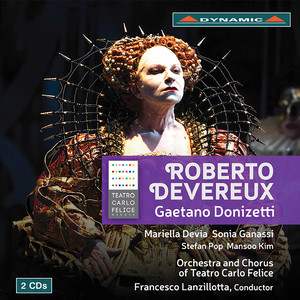 Donizetti, G.: Roberto Devereux (Opera) [Ganassi, S. Pop, Mansoo Kim, Genoa Carlo Felice Theater Chorus and Orchestra, Lanzillotta]