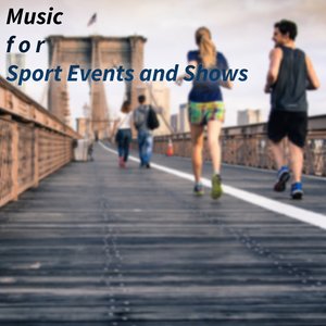 Music for Sport Events and Shows