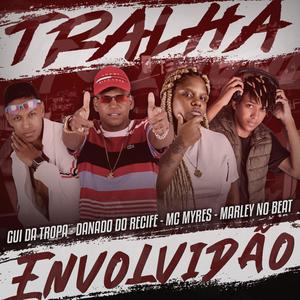 Tralha Envolvidão (Explicit)