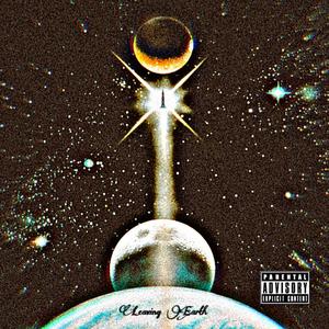 Leaving Earth (Explicit)