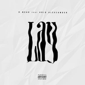 Lay(feat. Kris Alexzander) (Explicit)