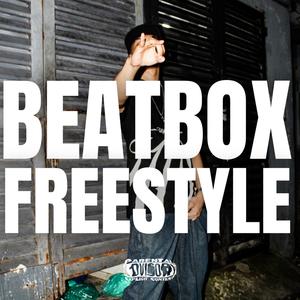 BEATBOX FREESTYLE (Explicit)