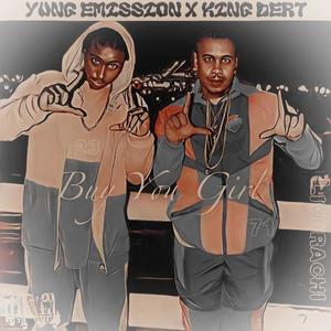 Buy You Girl (feat. King Dert) (Explicit)