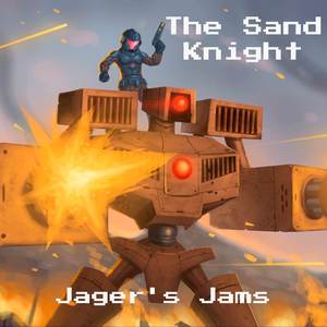 The Sand Knight: Jager's Jams