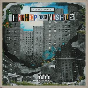 Hip Hop For Misfits (feat. Afroless, S.I.N., Iamkingsolo, The Storyteller, DABEN, Devchav, All Knight, Pumpkinhills, Korporal K & Oricadia) (Explicit)