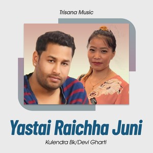 Yastai Raichha Juni