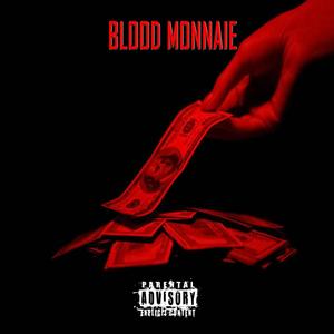 Blood Monnaie (Explicit)