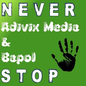 Never Stop (feat. Adivix Media)