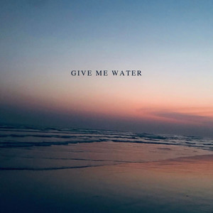 Give Me Water