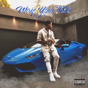 Way You Talk (Explicit)
