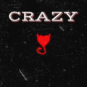 Crazy (Explicit)