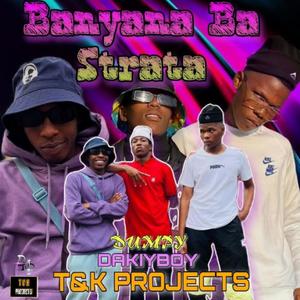 Banyana ba strata (feat. T&k Projects & DARKIYBOY) (Explicit)