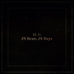 31.1: 29 Beats 29 Days