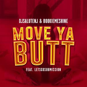 Move Ya Butt (feat. LetsGoSubmission)