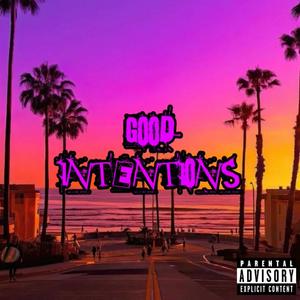 Good Intentions (feat. Bman1000) [Explicit]